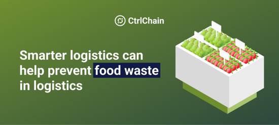 Smarter logistics can help prevent food waste in logistics