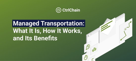Optimize Your Supply Chain with CtrlChain Managed Transportation