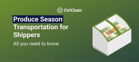 Produce Season Transportation for Shippers: All you need to know