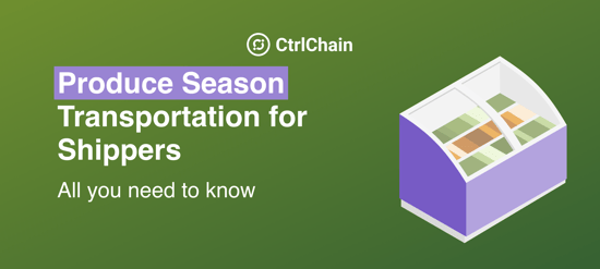 Produce Season Transportation for Shippers: All you need to know