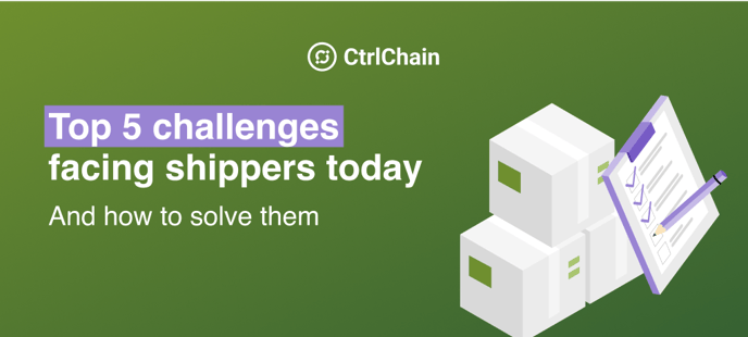 Top 5 Challenges Facing Shippers Today – and How to Solve Them